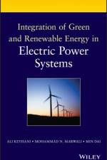 Integration of Green and Renewable Energy in Electric Power Systems af Ali Keyhani