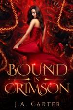 Bound in Crimson af J A Carter