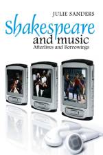 Shakespeare and Music af Julie (School of English and Philosophy Sanders