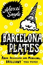 Barcelona Plates af Alexei Sayle