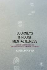 Journeys Through Mental Illness af Juliet Foster