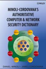 Minoli-Cordovana's Authoritative Computer & Network Security Dictionary af Daniel (Stevens Institute of Technology Minoli