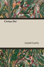 Civitas Dei af Lionel Curtis