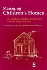 Managing Children's Homes af Sarah Byford