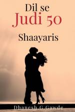 Dil se judi 50 Shaayari's af Dhanesh Ghanashyam Gawde