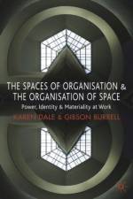The Spaces of Organisation and the Organisation of Space af Gibson Burrell