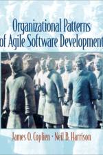 Organizational Patterns of Agile Software Development af James Coplien