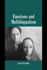 Emotions and Multilingualism af Aneta (Temple University Pavlenko