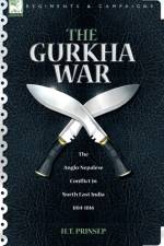 The Gurkha War af H T Prinsep