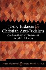 Jesus, Judaism, and Christian Anti-Judaism