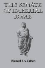 The Senate of Imperial Rome af Richard J.A. Talbert