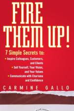 Fire Them Up! af Carmine Gallo