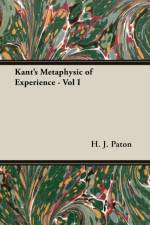 Kant's Metaphysic Of Experience - Vol I af H.J. Paton