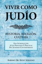 Vivir Como Judio af Dr Rabino Rifat Sonsino