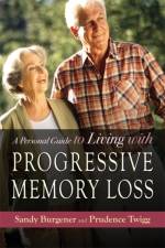 A Personal Guide to Living with Progressive Memory Loss af Prudence Twigg