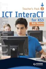 ICT InteraCT for Key Stage 3 - Teacher Pack 2 af Bob Reeves