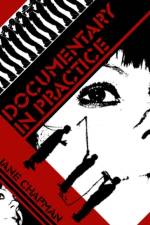 Documentary in Practice af Jane L. (University of Lincoln) Chapman