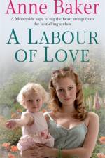 A Labour of Love af Anne Baker
