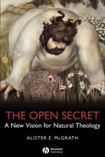 The Open Secret af Alister E. (University of Oxford) McGrath