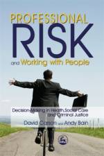 Professional Risk and Working with People af Andy Bain