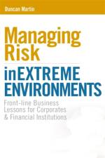 Managing Risk in Extreme Environments af Duncan Martin