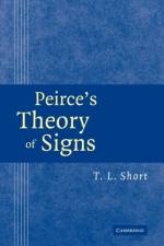 Peirce's Theory of Signs af T. L. Short