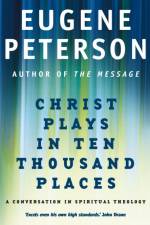 Christ Plays In Ten Thousand Places