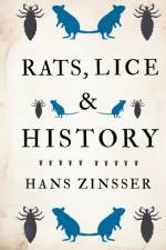 Rats, Lice And History af Hans Zizsser