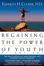 Regaining The Power Of Youth at Any Age af Kenneth Cooper