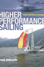 Higher Performance Sailing af Frank Bethwaite