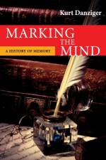Marking the Mind af Kurt (York University Danziger