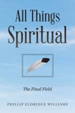All Things Spiritual af Phillip Eldridge Williams