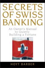 Secrets of Swiss Banking af Hoyt Barber