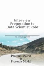 Interview Preperation to Data Scientist Role af Prashant Rawat