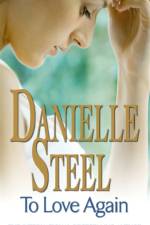 To Love Again af Danielle Steel