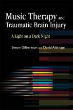 Music Therapy and Traumatic Brain Injury af Simon Gilbertson