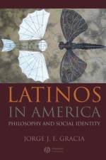 Latinos in America af Jorge J. E. (University at Buffalo) Gracia