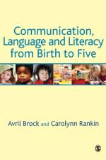 Communication, Language and Literacy from Birth to Five af Avril Brock