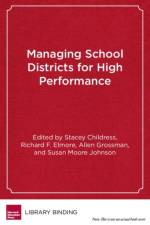 Managing School Districts for High Performance