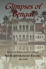 Glimpses of Bengal - Selected from the Letters of Sir Rabindranath Tagore 1885-1895 af Sir Rabindranath (Writer Tagore