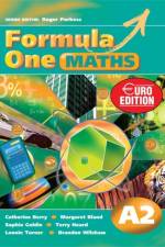 Formula One Maths Euro Edition Pupil's Book A2 af Roger Porkess
