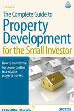 The Complete Guide to Property Development for the Small Investor af Catherine Dawson