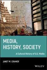 Media, History, Society af Janet M. (University of New Mexico-Albuquerque Cramer