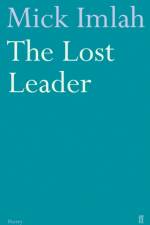 The Lost Leader af Mick Imlah