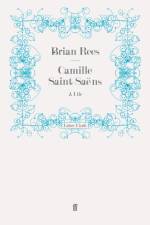 Camille Saint-Saens af Brian Rees