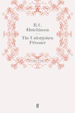 The Unforgotten Prisoner af R. C. Hutchinson