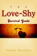 The Love-Shy Survival Guide af Talmer Shockley