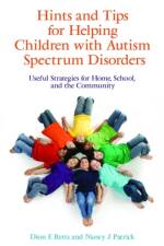 Hints and Tips for Helping Children with Autism Spectrum Disorders af Dion Betts