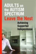 Adults on the Autism Spectrum Leave the Nest af Nancy Perry