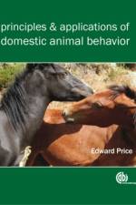 Principles and Applications of Domestic Animal Behavior af Edward O (Animal Behavior Society Price